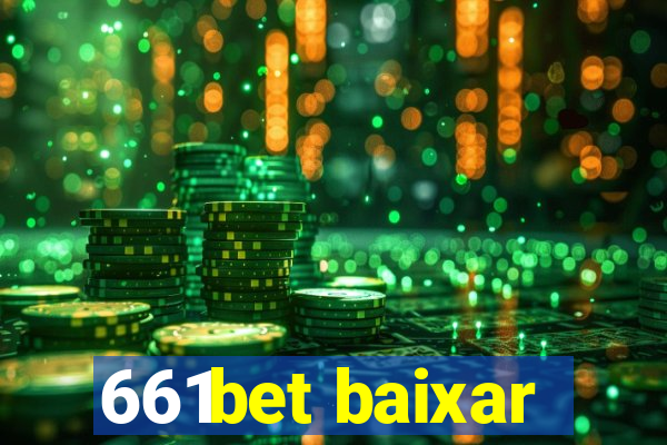 661bet baixar